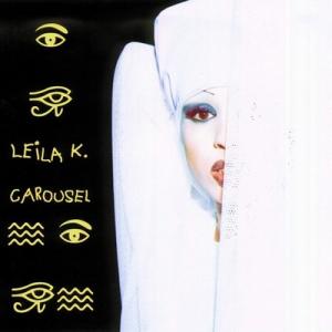 Leila K - Carousel (1993)