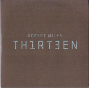 Robert Miles - Th1rt3en (2011)