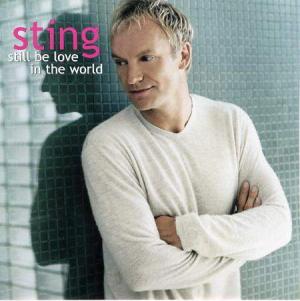 Sting - Still Be Love In The World (2001)
