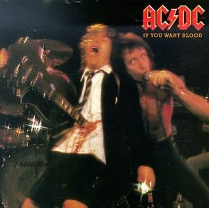 AC/DC - If You Want Blood You