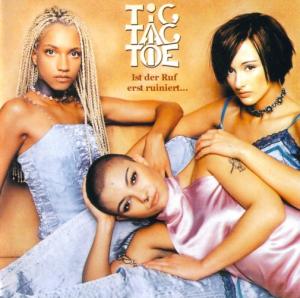 Tic Tac Toe - Ist der Ruf erst ruiniert... (2000)