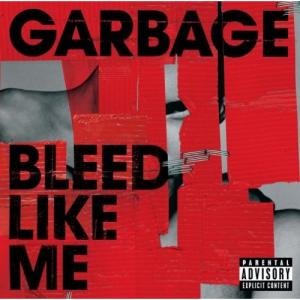 Garbage - Bleed Like Me (2005)