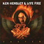 Ken Hensley & Live Fire - Faster (2011)