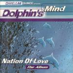 Dream Dance - Dolphin's Mind - Nation of Love (2001)