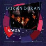 Duran Duran - Arena (1984)