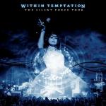 Within Temptation - The Silent Force Tour (2005)