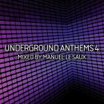 VA - Underground Anthems 4 (Mixed & Compiled By Manuel Le Saux) (2011)