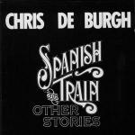 Chris De Burgh - Spanish Train And Other Stories (1975)