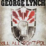 George Lynch - Kill All Control (2011)