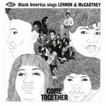 VA - Come Together: Black America Sings Lennon & McCartney (2011)