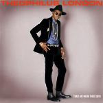 Theophilus London - Timez Are Weird These Days (2011)