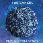 The Cancel - Reply from space (2011)