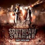 Southpaw Swagger - Party With Guns (2010)