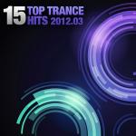 VA - 15 Top Trance Hits 2012.03 (2012)