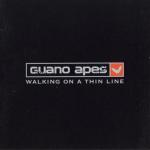 Guano Apes - Walking On A Thin Line (2003)