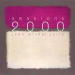 Jean Michel Jarre - Sessions 2000 (2002)