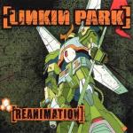 Linkin Park - Reanimation (2002)