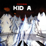 Radiohead - Kid A (2000)