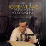 Robbie Williams - Swing When You're Winning (2001)