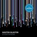 Master Blaster - Everywhere (The Remixes) (2008)