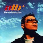 ATB - Movin' Melodies (1999)